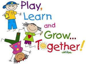  Play, Learn and Grow...Together 